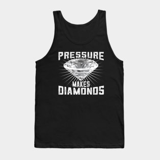 Pressure Makes Diamonds Tank Top